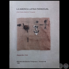 LA AMERICA LATINA PARADOJAL - Autor: ALEJANDRO VIAL - Ao 1995